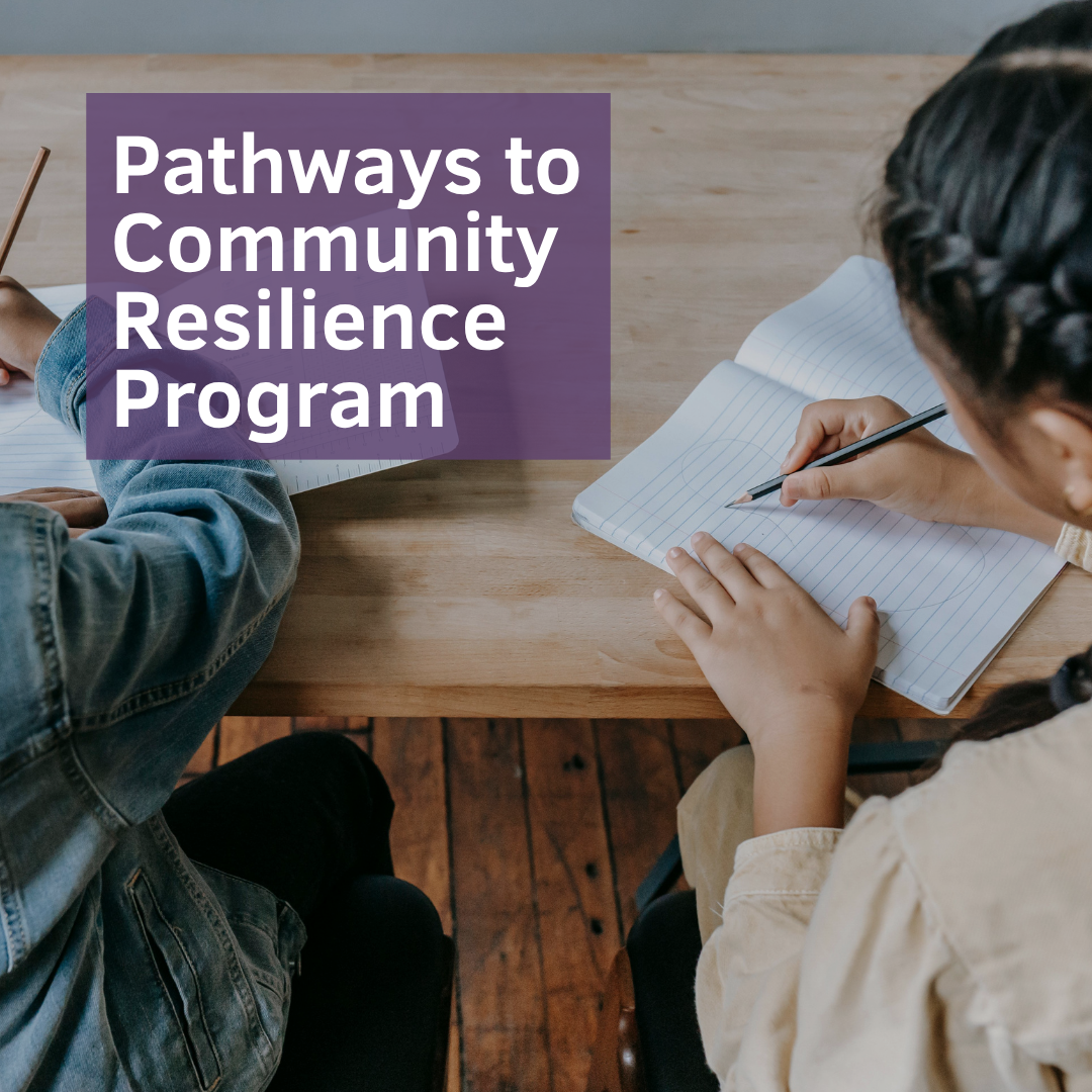 Pathways to Community Resilience Program